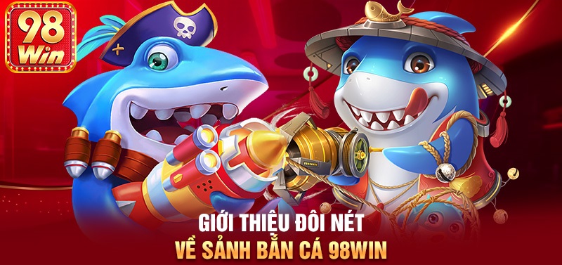 Mẹo Chơi Game Bắn Cá 98Win Cực Hay