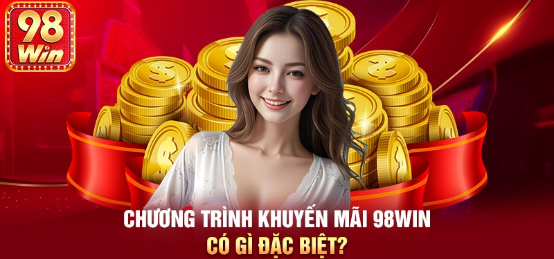 Khuyến Mại 98Win Siêu Hấp Dẫn 