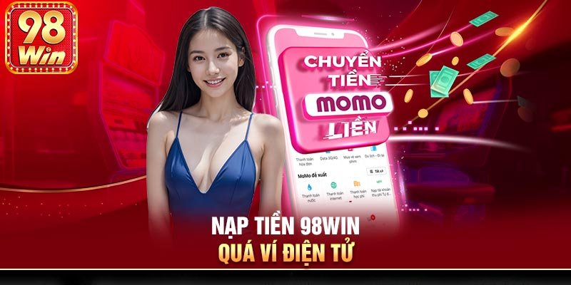 Nạp tiền qua ví điện tử: Momo, zalopay...